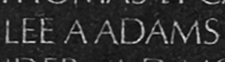 First Lieutenant Lee Aaron “Larry” Adams' name inscribed on The Wall.